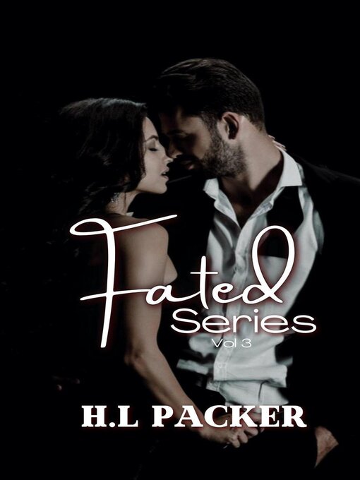Title details for The Fated Series, Volume Three by HL Packer - Available